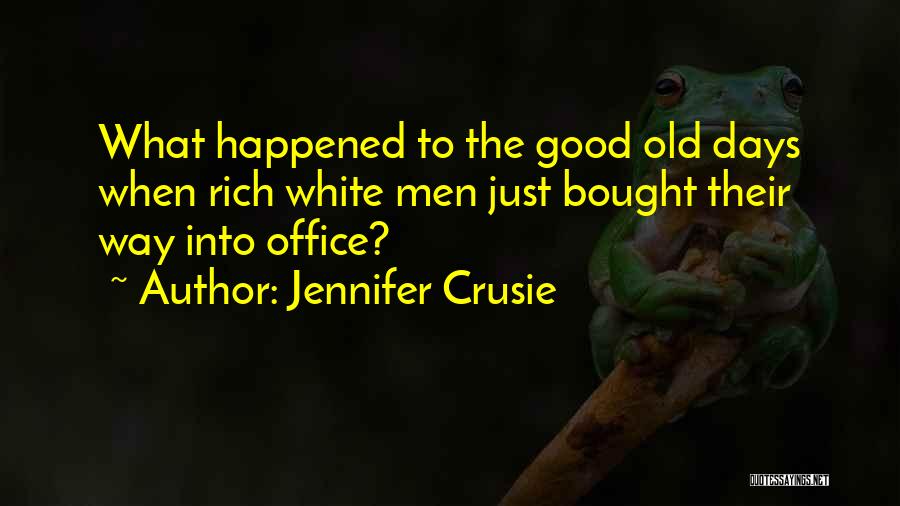 The Good Old Days Quotes By Jennifer Crusie