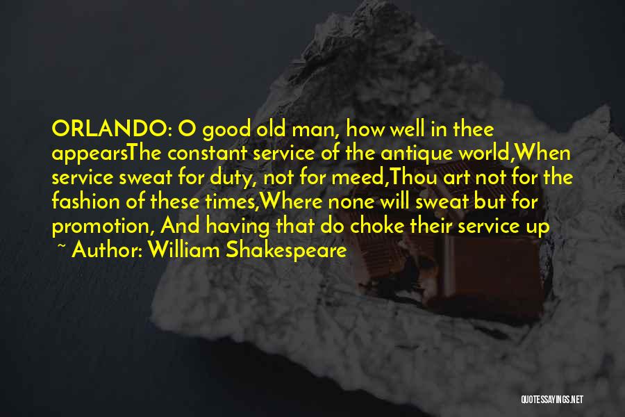 The Good Old Times Quotes By William Shakespeare