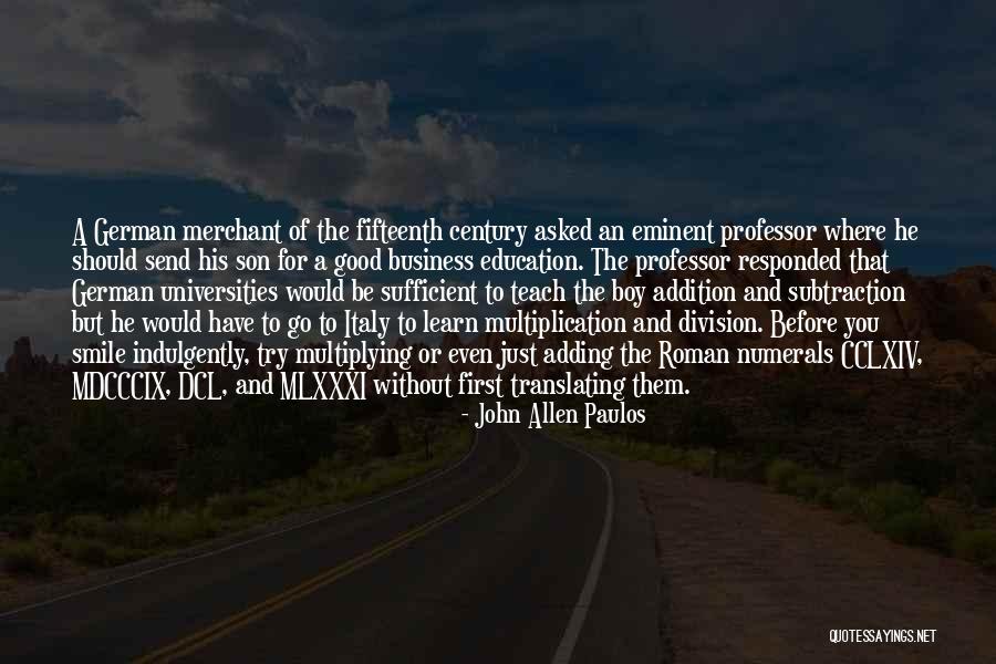 The Good Son Quotes By John Allen Paulos