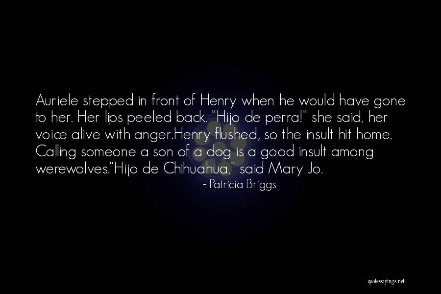The Good Son Quotes By Patricia Briggs The Good Son Quotes By Patricia Briggs