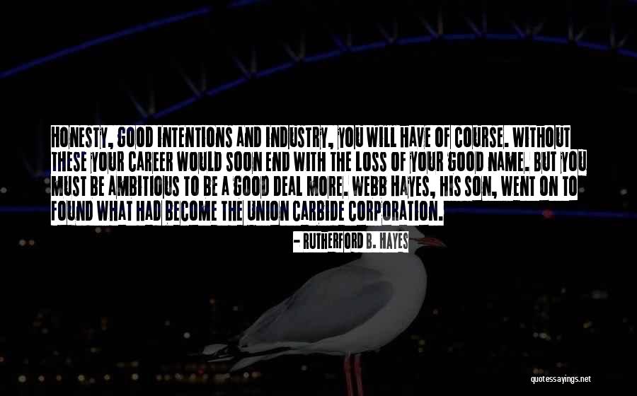 The Good Son Quotes By Rutherford B. Hayes