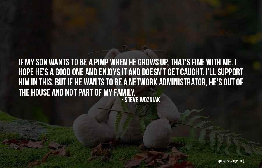 The Good Son Quotes By Steve Wozniak