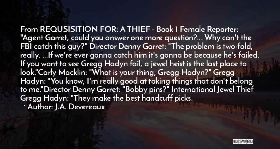 The Good Thief Book Quotes By J.A. Devereaux
