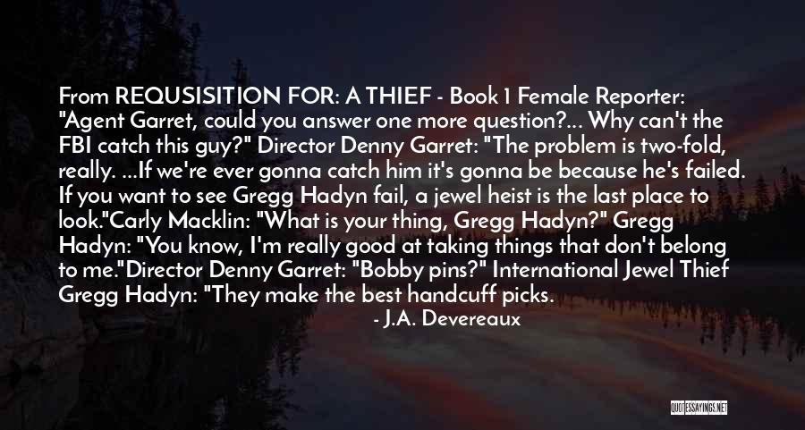 The Good Thief Book Quotes By J.A. Devereaux