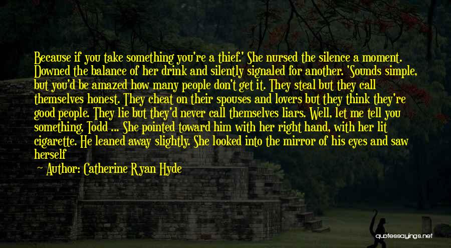 The Good Thief Quotes By Catherine Ryan Hyde