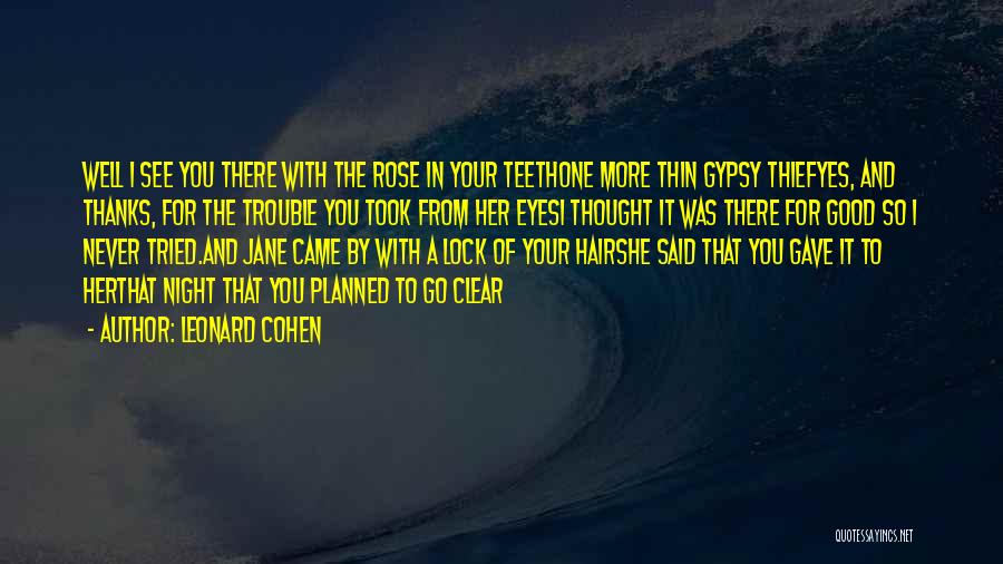 The Good Thief Quotes By Leonard Cohen