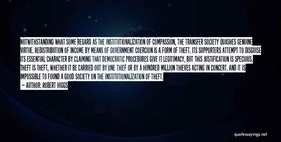 The Good Thief Quotes By Robert Higgs