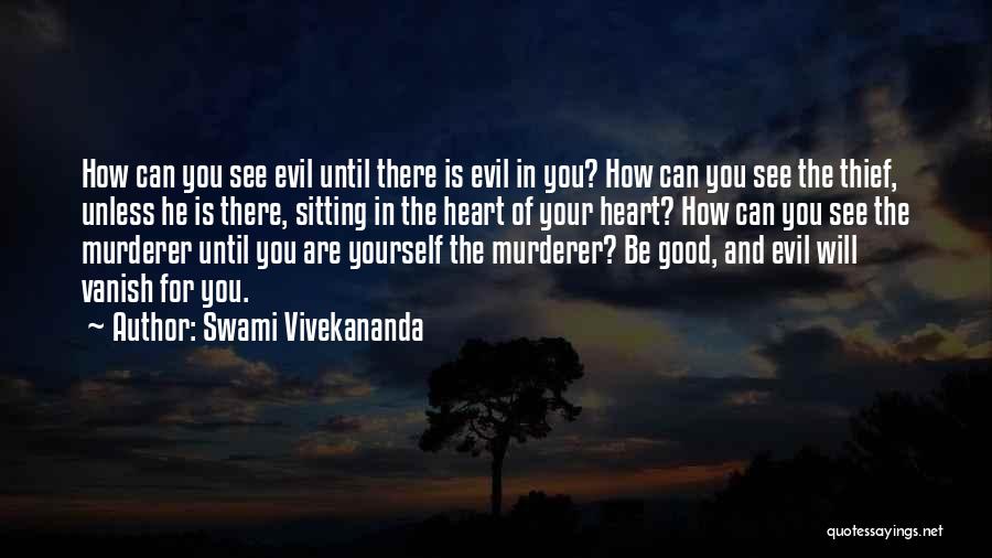 The Good Thief Quotes By Swami Vivekananda