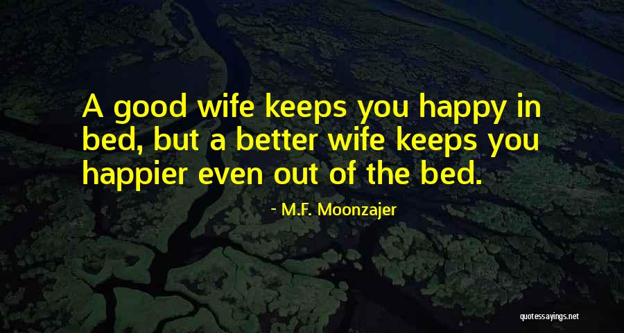 The Good Wife Quotes By M.F. Moonzajer