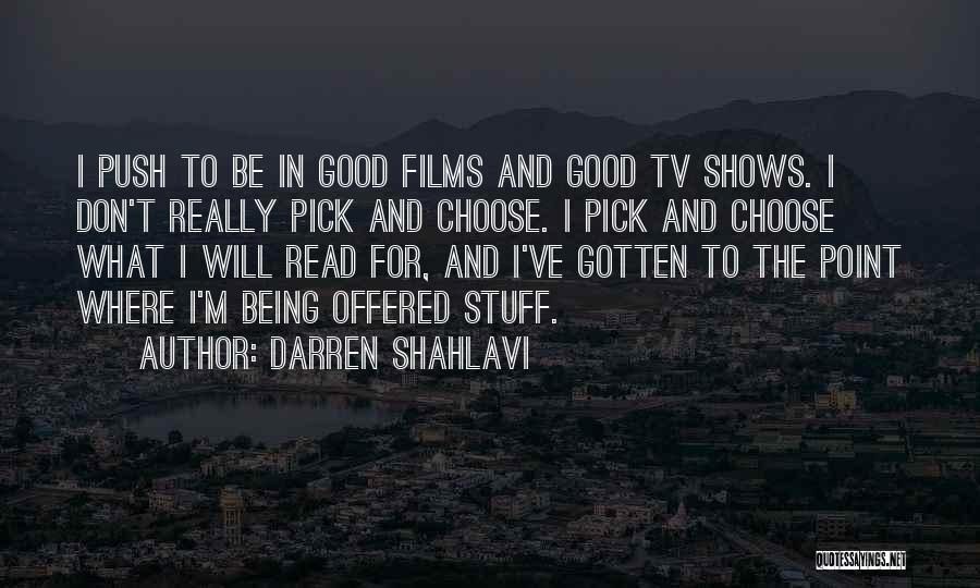 The Good Will Quotes By Darren Shahlavi