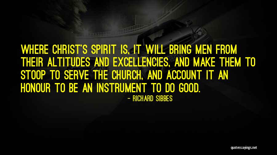 The Good Will Quotes By Richard Sibbes