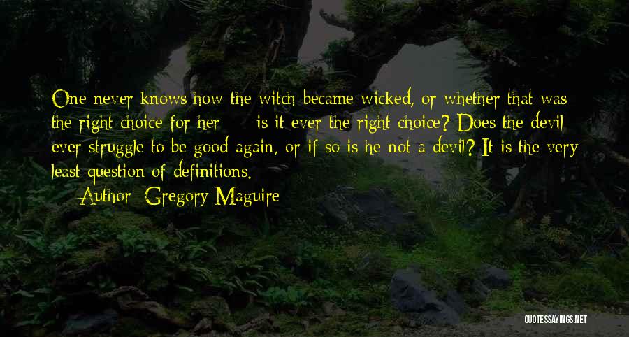 The Good Witch Quotes By Gregory Maguire