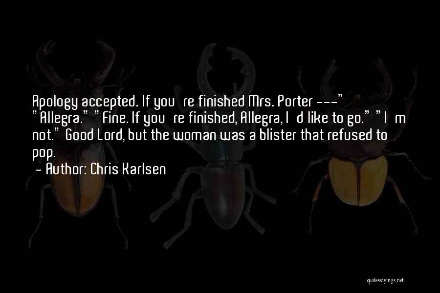 The Good Woman Quotes By Chris Karlsen