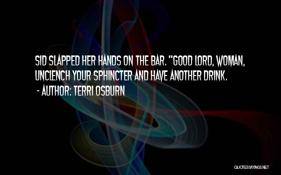 The Good Woman Quotes By Terri Osburn