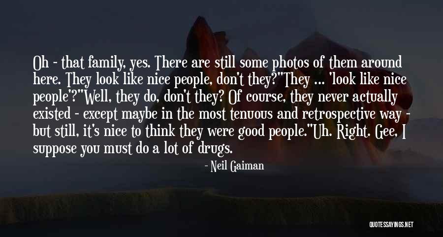 The Good You Do Quotes By Neil Gaiman