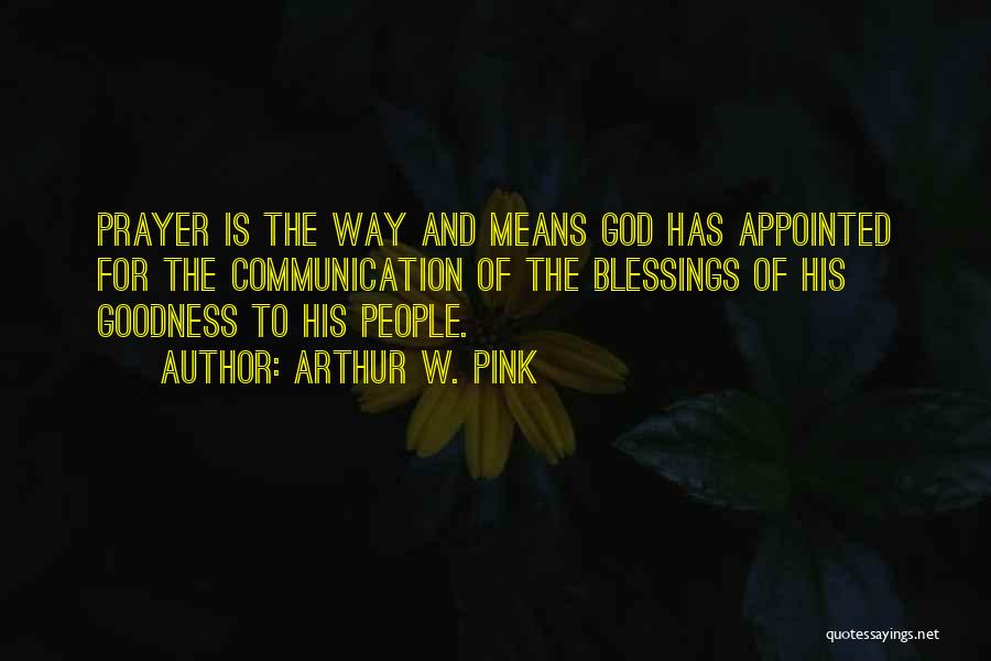 The Goodness Of God Quotes By Arthur W. Pink