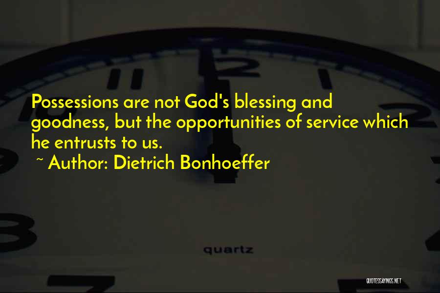 The Goodness Of God Quotes By Dietrich Bonhoeffer