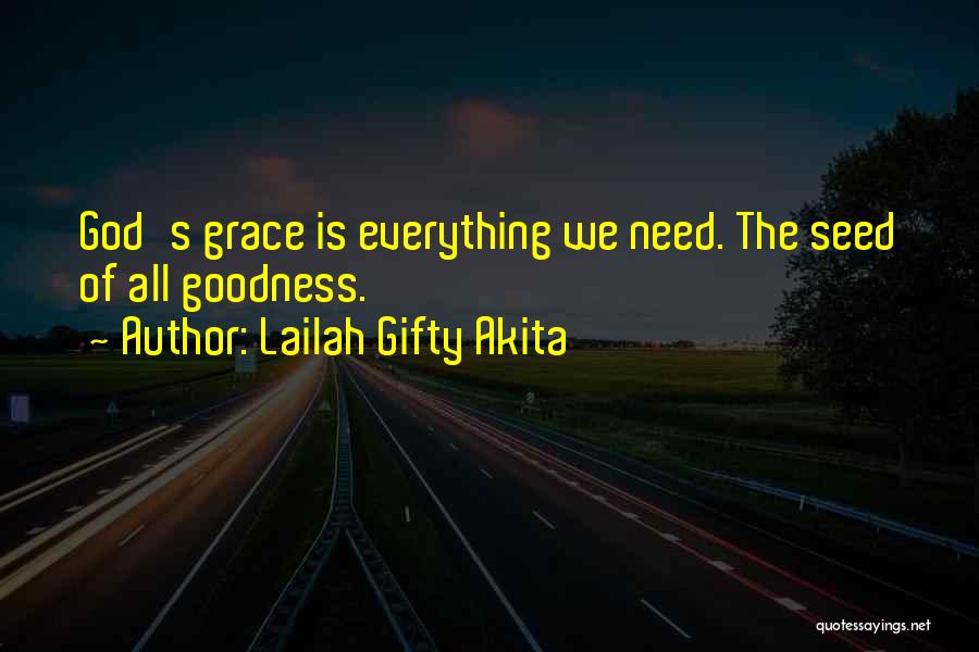 The Goodness Of God Quotes By Lailah Gifty Akita
