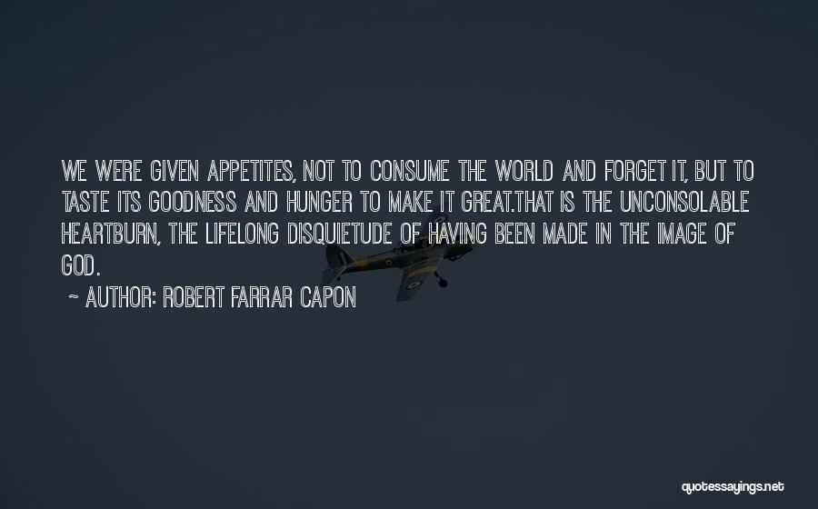 The Goodness Of God Quotes By Robert Farrar Capon