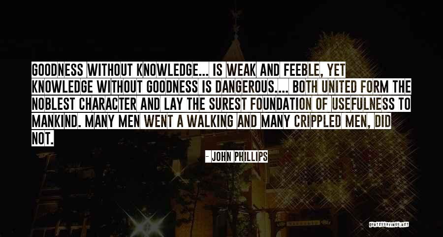 The Goodness Of Mankind Quotes By John Phillips The Goodness Of Mankind Quotes By John Phillips