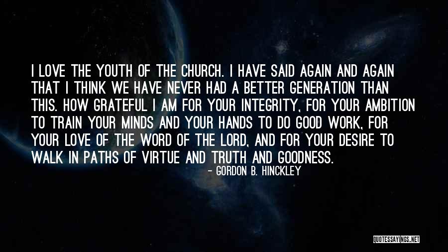The Goodness Of The Lord Quotes By Gordon B. Hinckley The Goodness Of The Lord Quotes By Gordon B. Hinckley