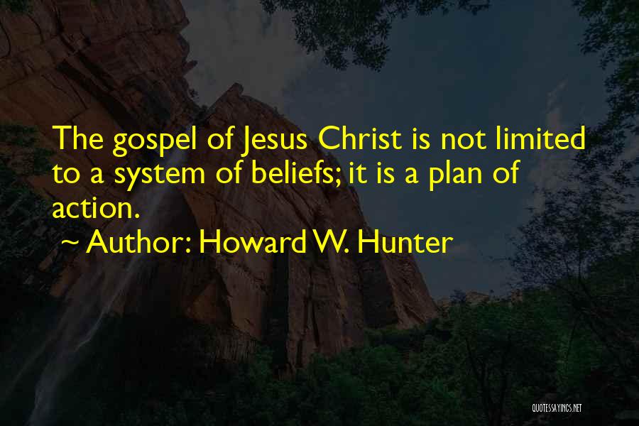 The Gospel Of Christ Quotes By Howard W. Hunter