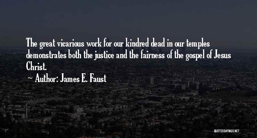 The Gospel Of Christ Quotes By James E. Faust