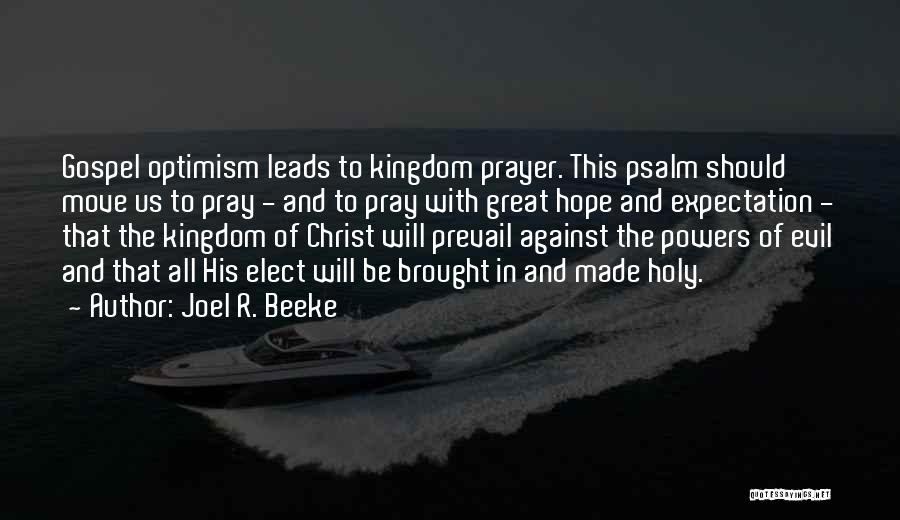 The Gospel Of Christ Quotes By Joel R. Beeke