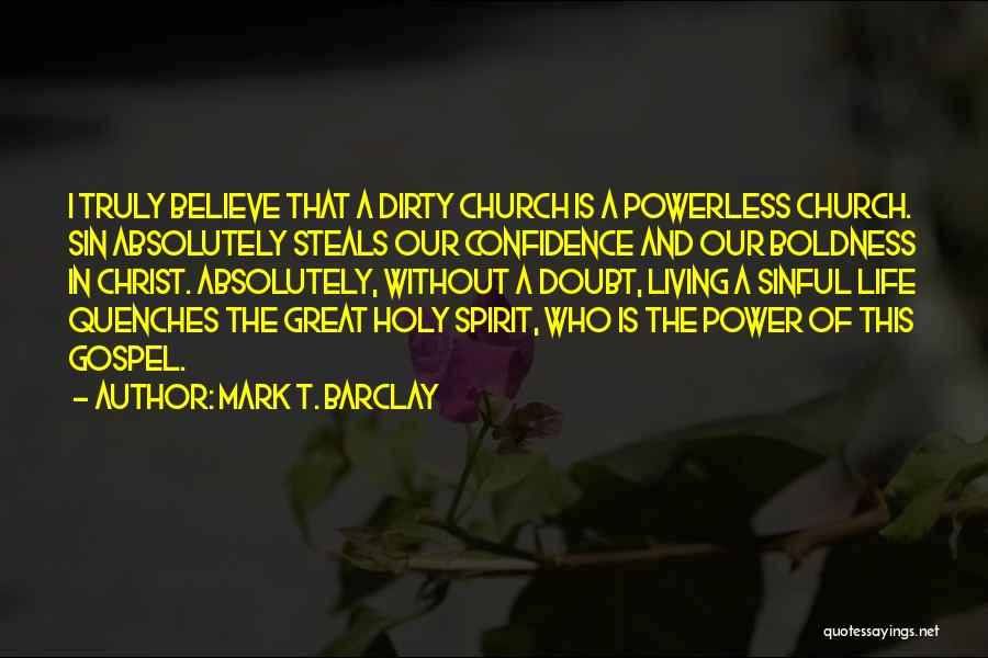 The Gospel Of Christ Quotes By Mark T. Barclay