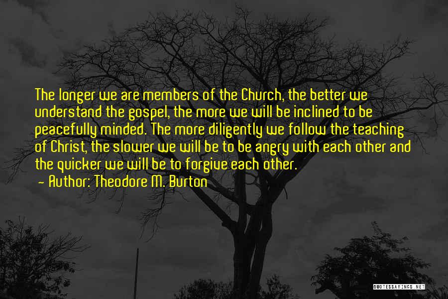 The Gospel Of Christ Quotes By Theodore M. Burton