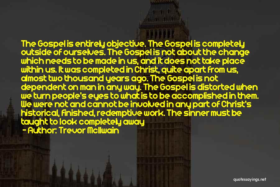 The Gospel Of Christ Quotes By Trevor McIlwain