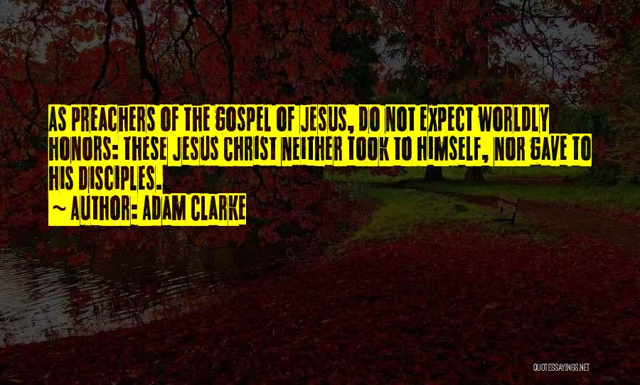 The Gospel Of Jesus Christ Quotes By Adam Clarke