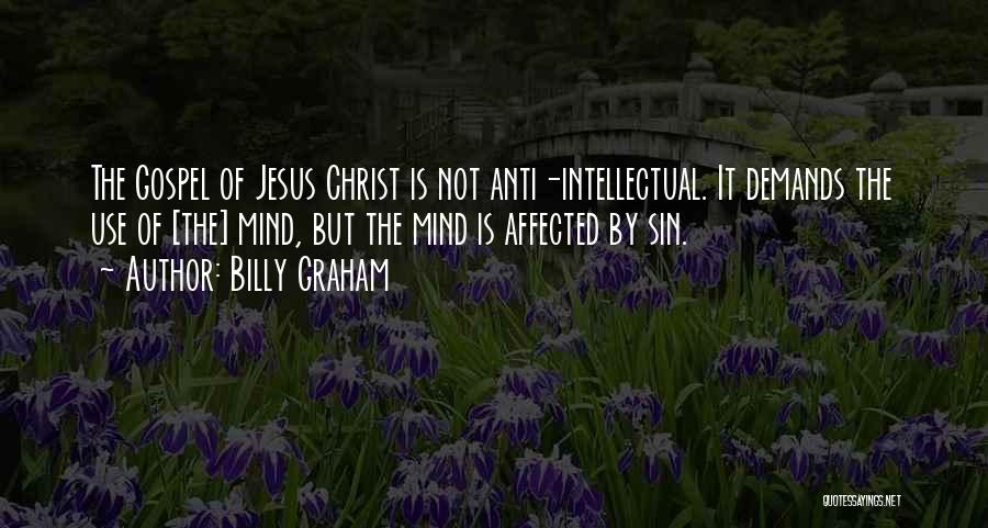 The Gospel Of Jesus Christ Quotes By Billy Graham