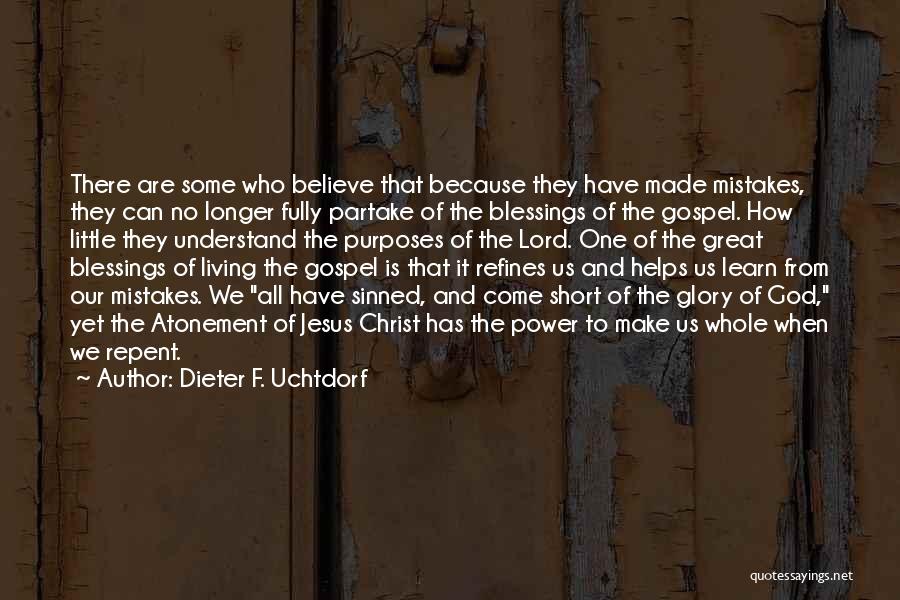 The Gospel Of Jesus Christ Quotes By Dieter F. Uchtdorf