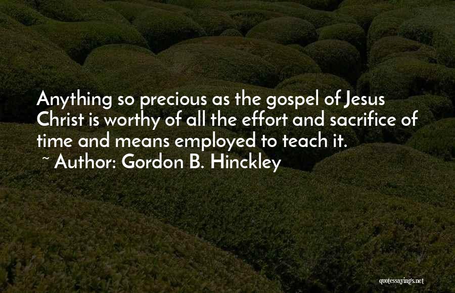 The Gospel Of Jesus Christ Quotes By Gordon B. Hinckley