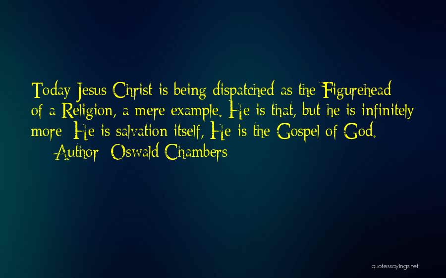 The Gospel Of Jesus Christ Quotes By Oswald Chambers