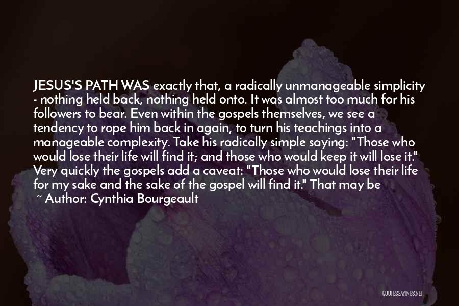 The Gospel Of Jesus Quotes By Cynthia Bourgeault