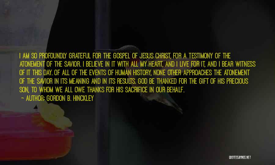 The Gospel Of Jesus Quotes By Gordon B. Hinckley