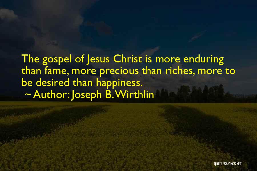 The Gospel Of Jesus Quotes By Joseph B. Wirthlin