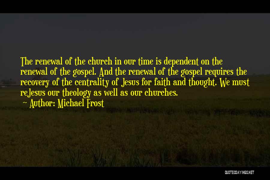 The Gospel Of Jesus Quotes By Michael Frost