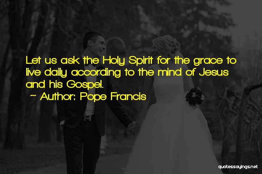 The Gospel Of Jesus Quotes By Pope Francis