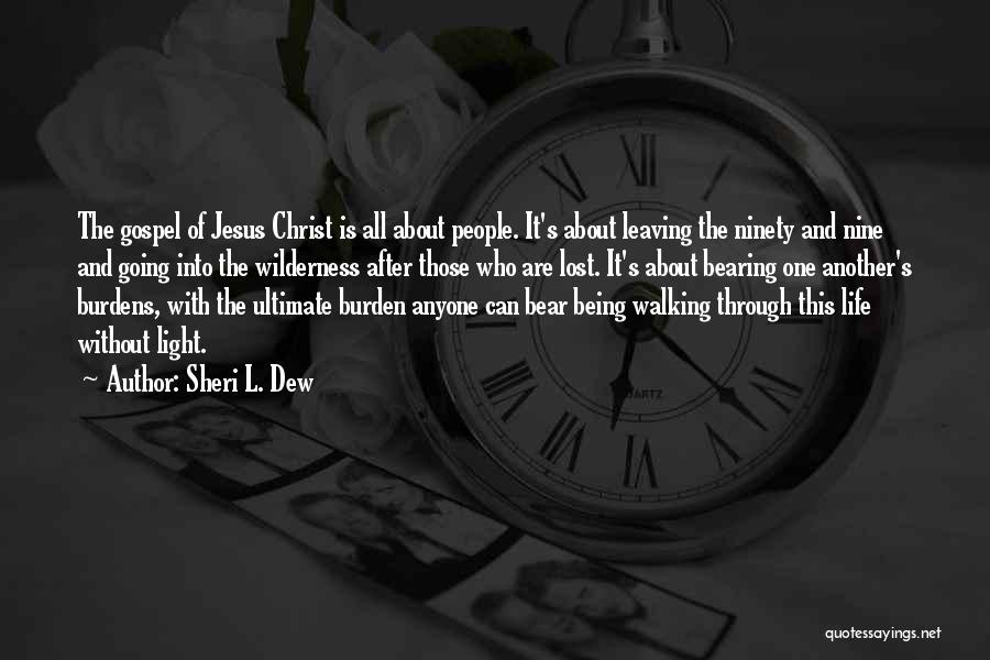 The Gospel Of Jesus Quotes By Sheri L. Dew
