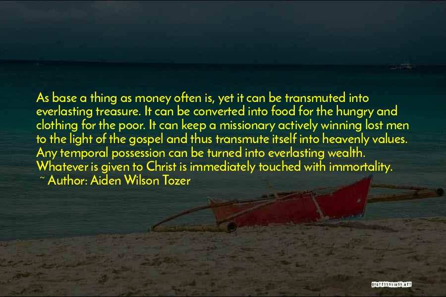The Gospel Of Wealth Quotes By Aiden Wilson Tozer