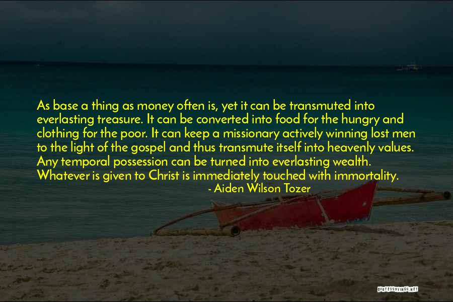 The Gospel Of Wealth Quotes By Aiden Wilson Tozer