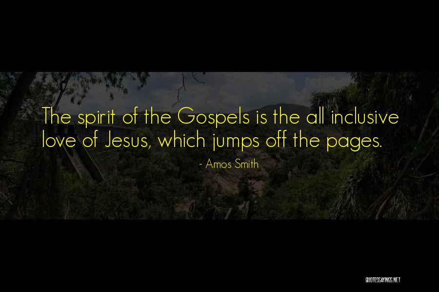 The Gospels Quotes By Amos Smith The Gospels Quotes By Amos Smith