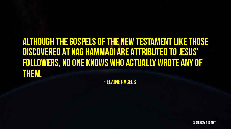 The Gospels Quotes By Elaine Pagels The Gospels Quotes By Elaine Pagels