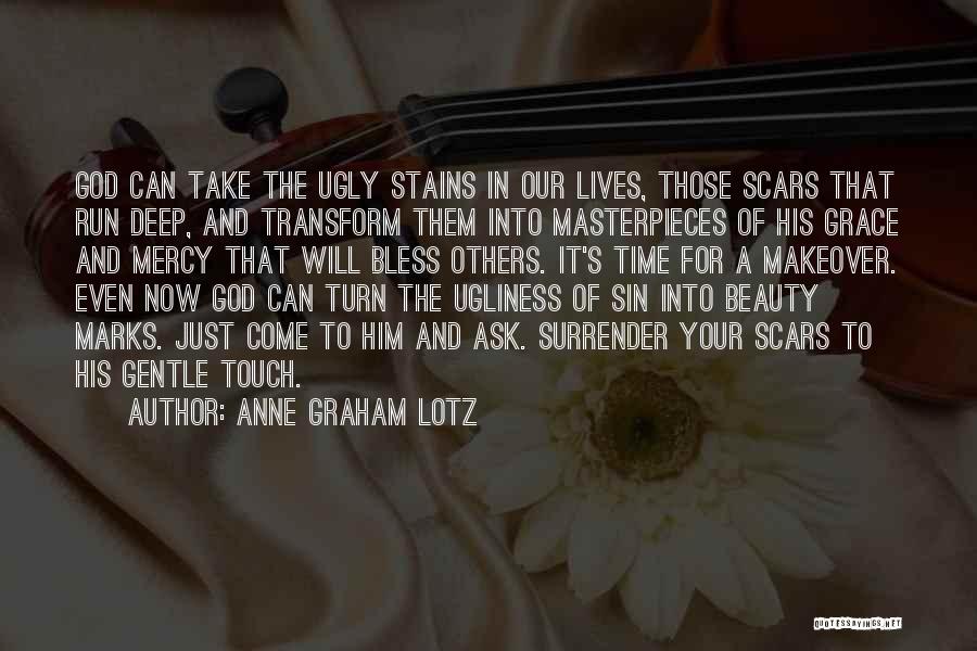 The Grace And Mercy Of God Quotes By Anne Graham Lotz