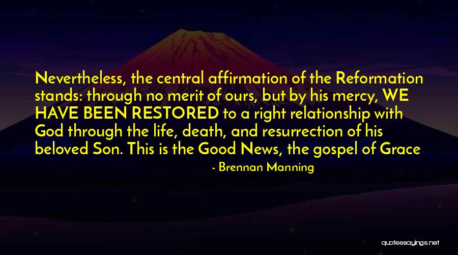 The Grace And Mercy Of God Quotes By Brennan Manning