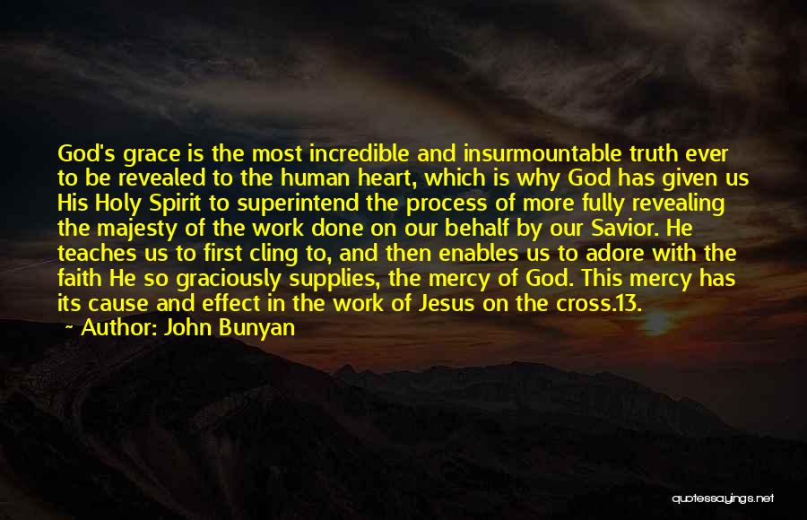 The Grace And Mercy Of God Quotes By John Bunyan