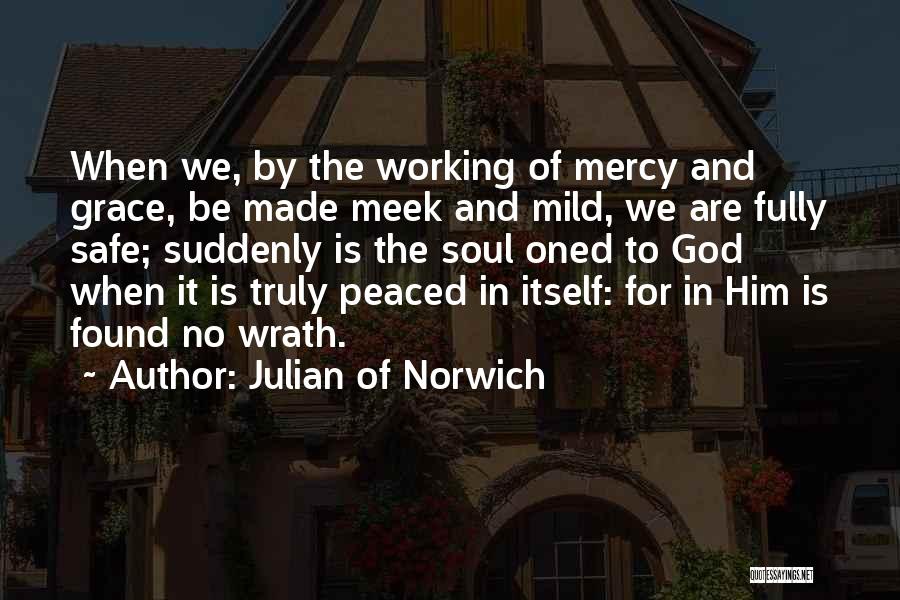 The Grace And Mercy Of God Quotes By Julian Of Norwich